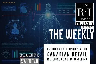 Special Edition 13: Predictmedix brings AI to Canadian Retail including COVID-19 Screening