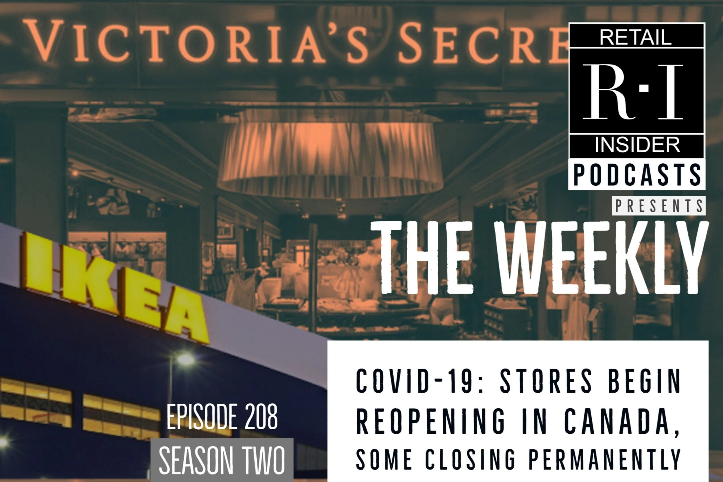 208: COVID-19: Stores Begin Reopening in Canada, Some Closing Permanently 
