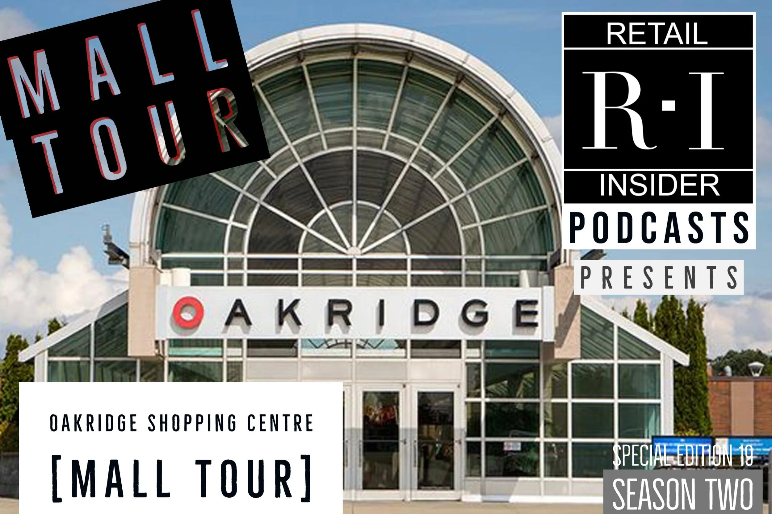 Special Edition 19: Oakridge Shopping Centre [Mall Tour] 
