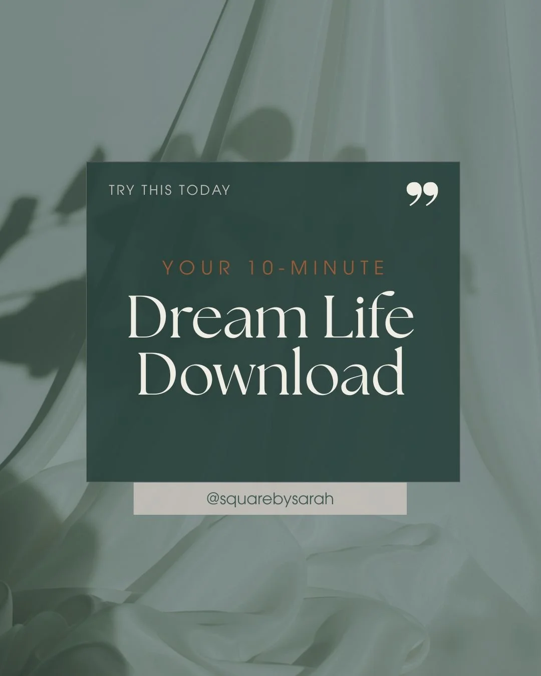 Your 10-Minute "Dream Life Download"