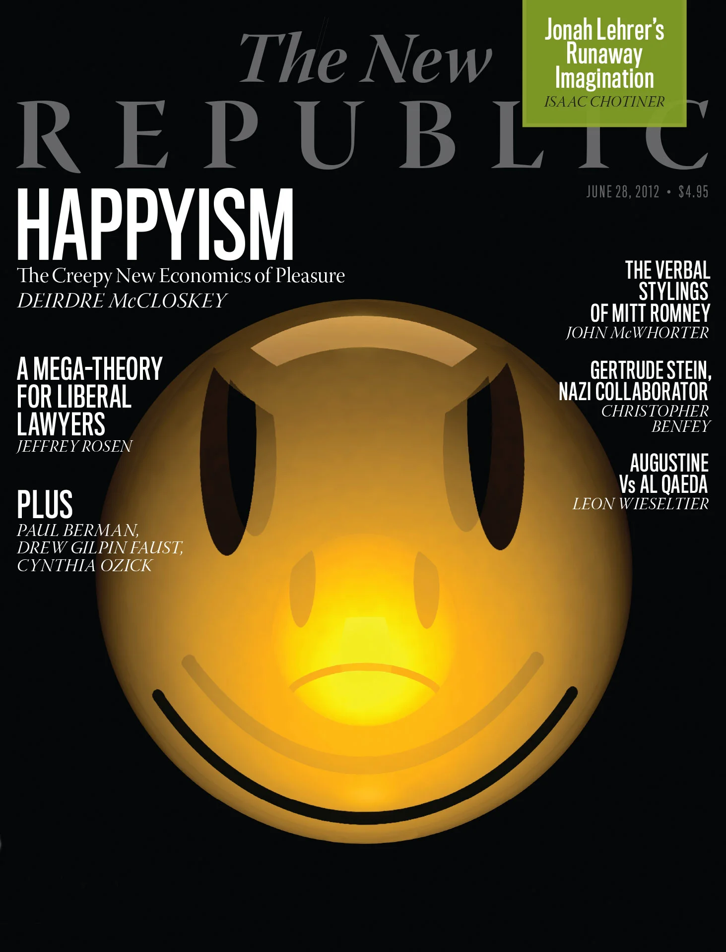 The cover of The New Republic magazine dated June 28, 2012, featuring the title "Happyism: The Creepy New Economics of Pleasure." The background is dark with a large yellow smiley face illustration. The cover includes other article teasers and author