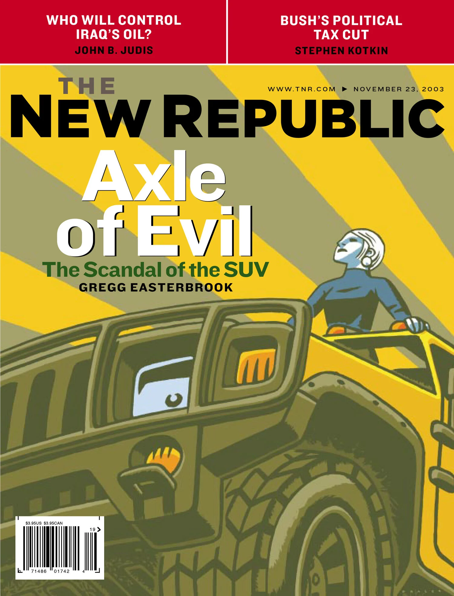 Illustrated magazine cover of The New Republic featuring a large SUV and a person driving, titled 'Axle of Evil: The Scandal of the SUV' by Gregg Easterbrook. Also mentions articles on Iraq's oil and Bush’s tax cut.