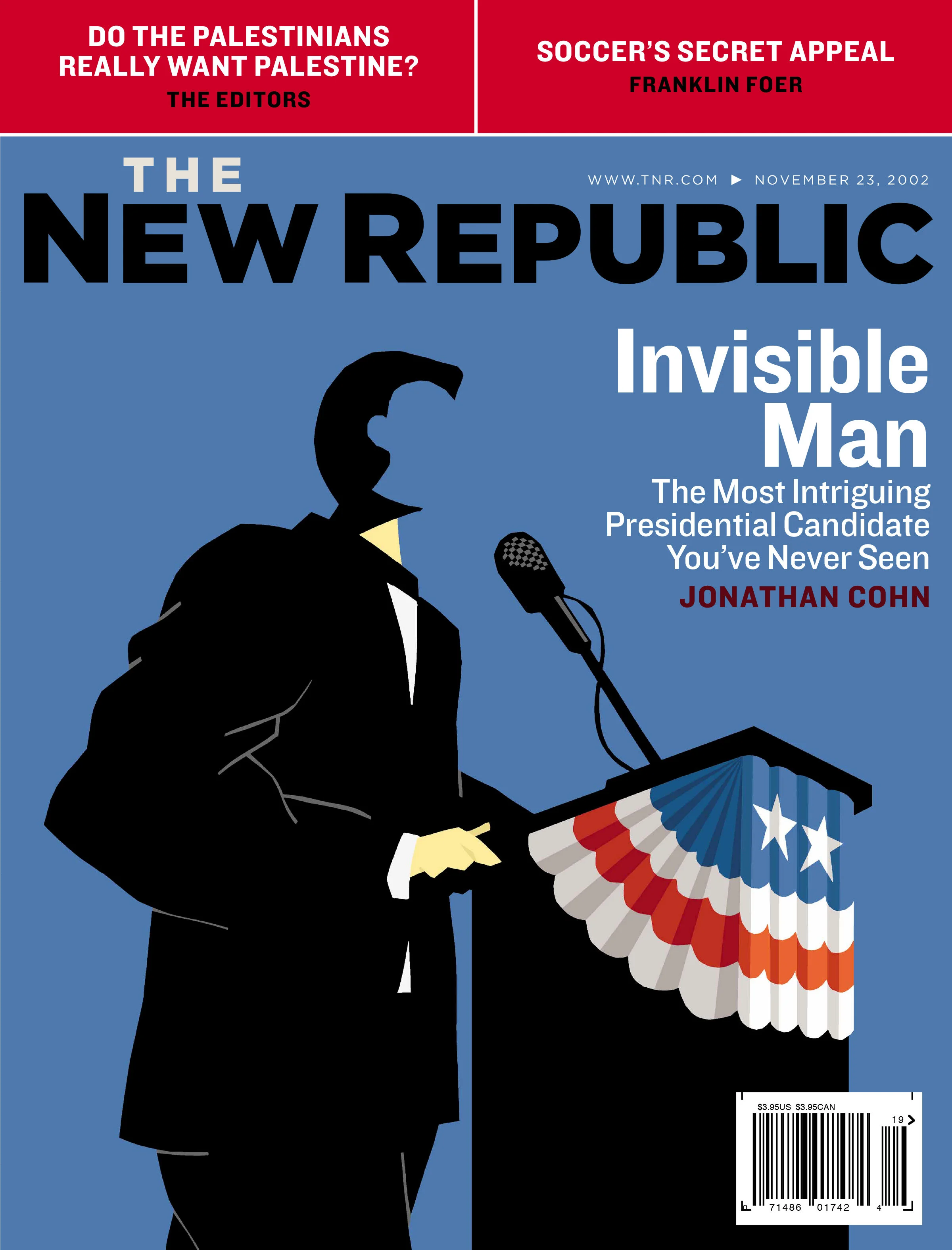 The cover of The New Republic magazine dated November 23, 2002, featuring an illustration titled "Invisible Man" depicting an empty suit at a podium with red, white, and blue decor. Headlines include topics on Palestine and soccer.