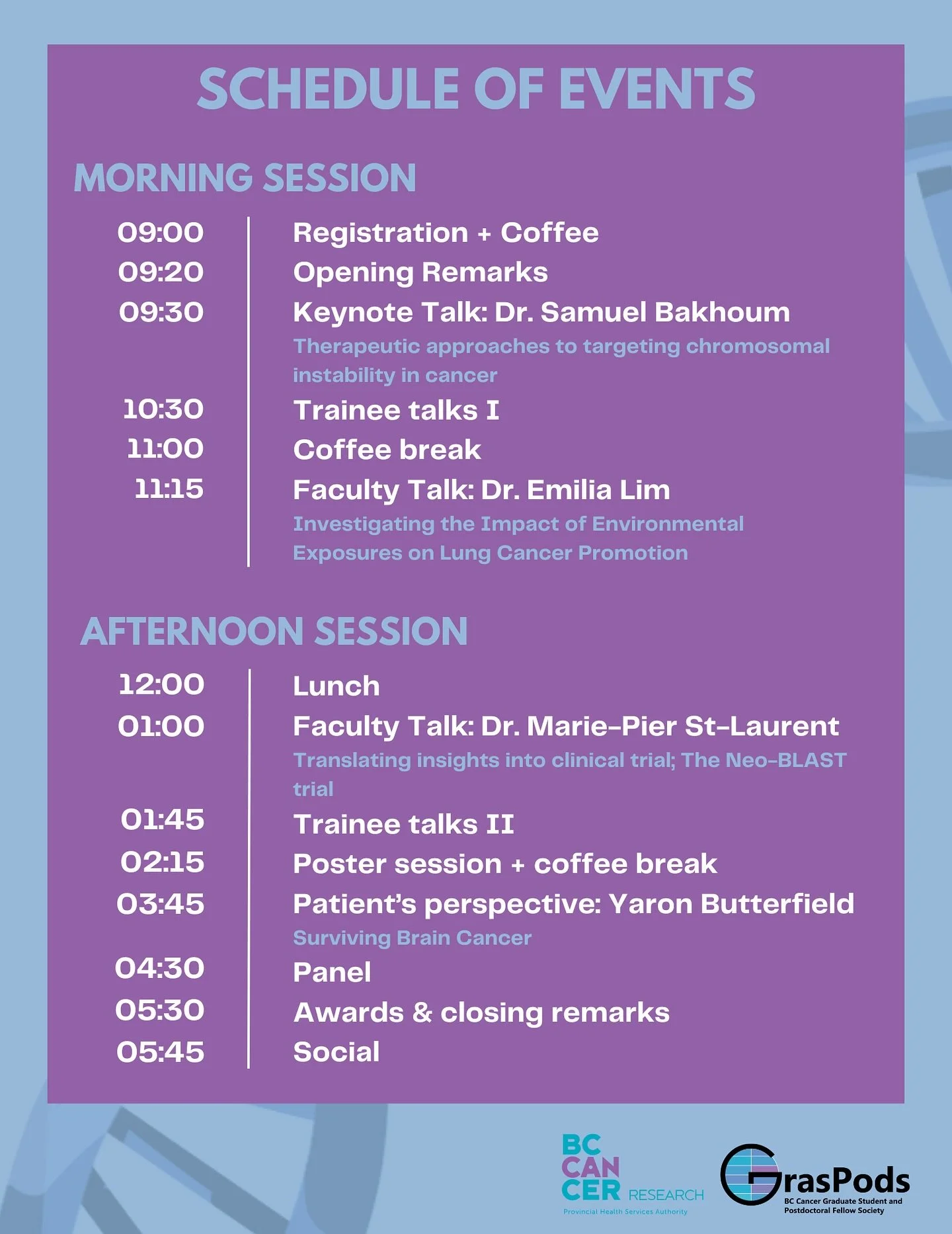 Here is the schedule for BC Cancer Research Day! 

⏰ Friday Sept 26 
📍UBC Medical Student &amp; Alumni Centre (MSAC) | 2750 Heather St.