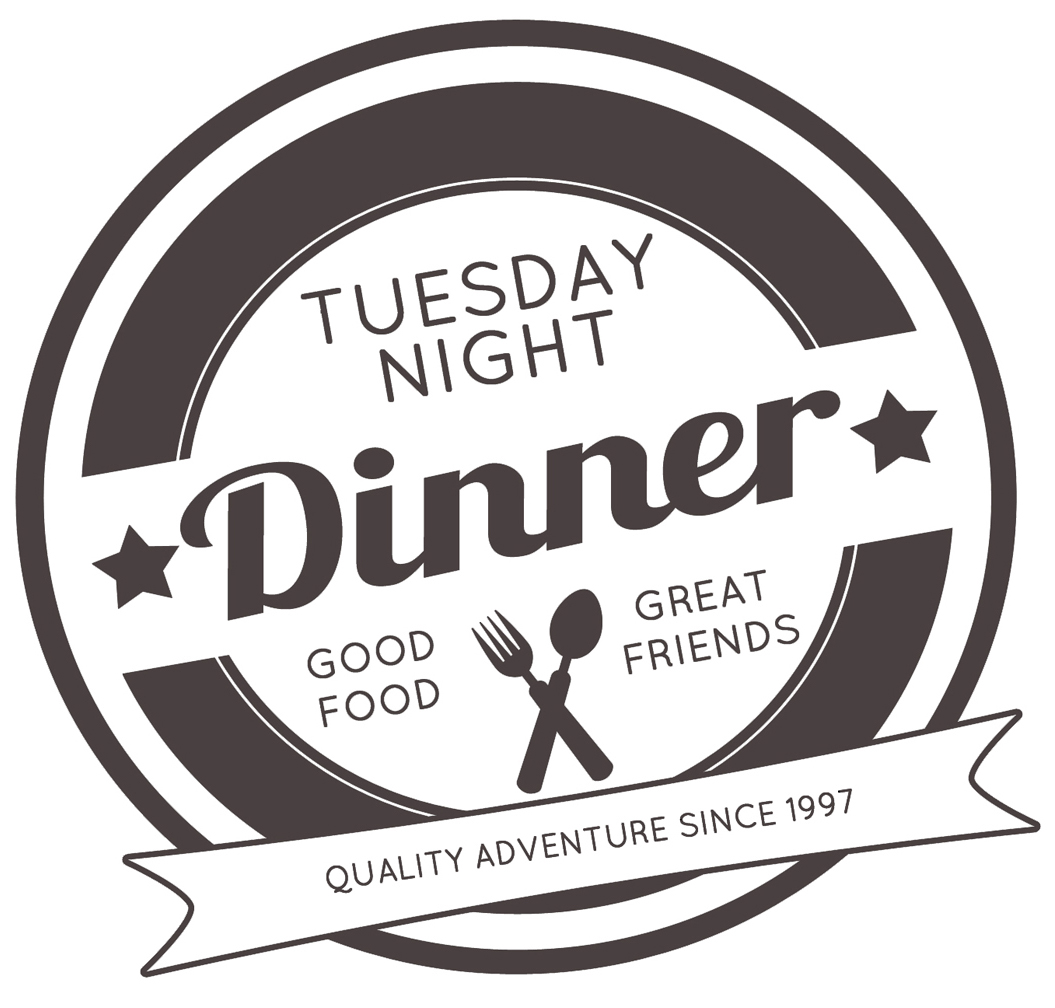 Tuesday Night Dinner