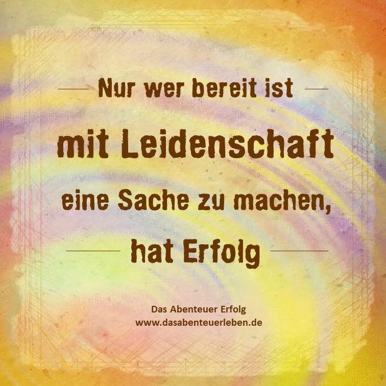 Nur wer ... mit Leidenschaft.jpg