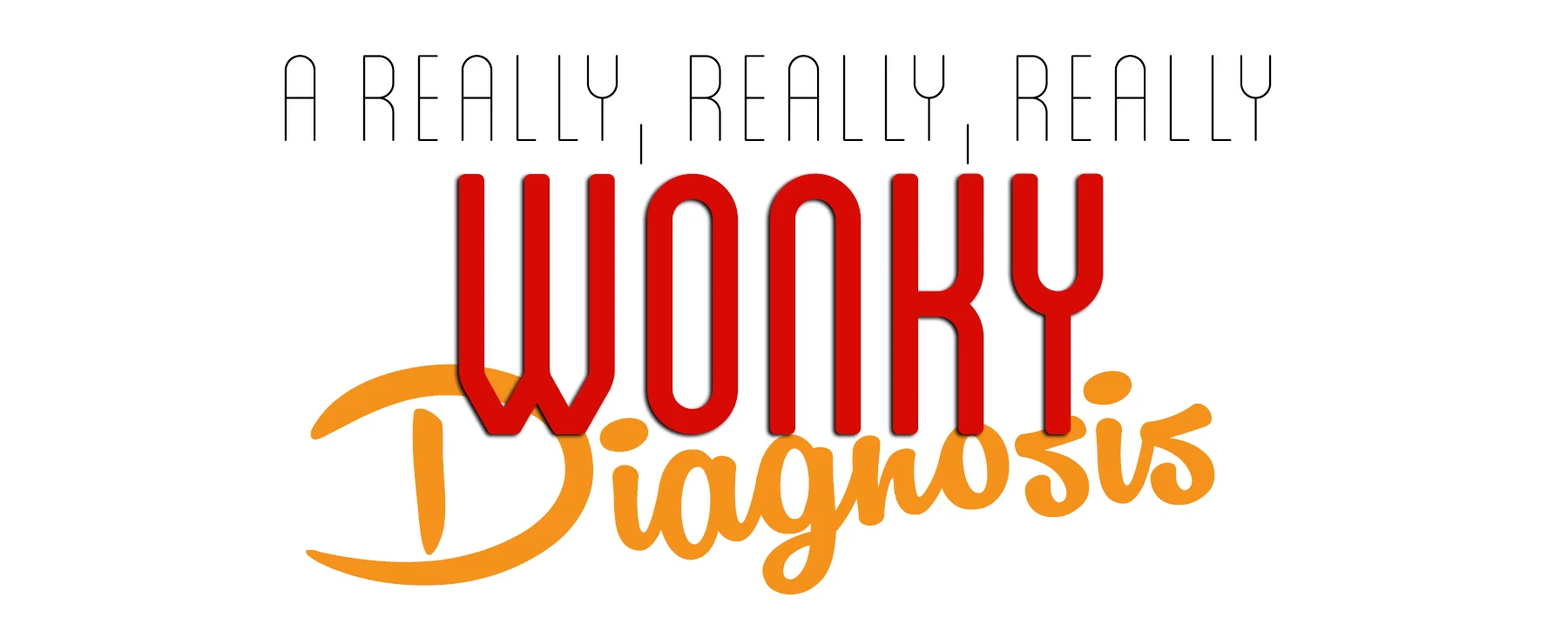 #185 A Really, Really, Really Wonky Diagnosis 