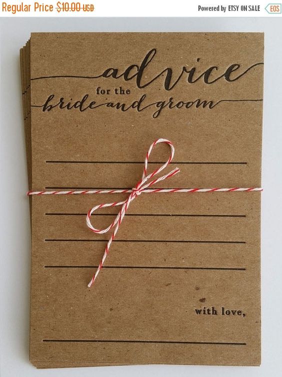 Don't forget you're planning a marriage, not just a wedding. Get some advice from your shower guests because you never know when you just might need it. It will be fun to read together with your spouse after a few years!