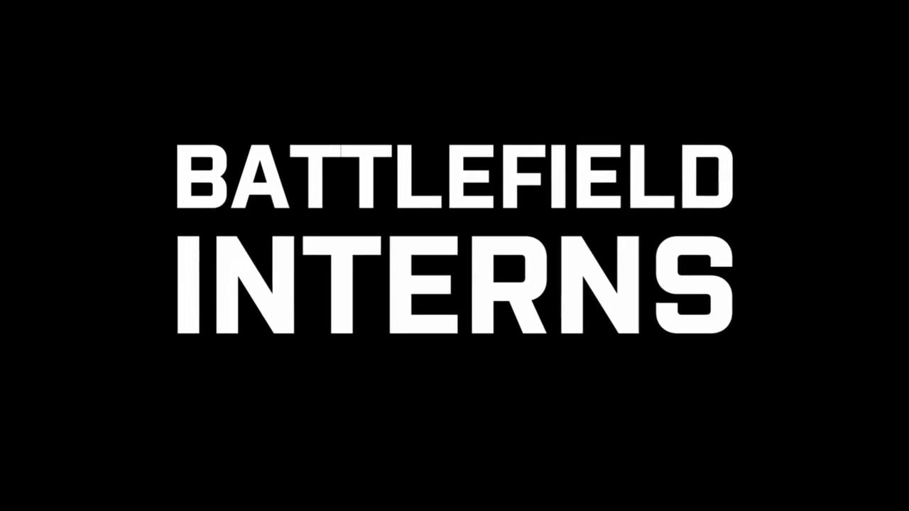 Battlefield Interns