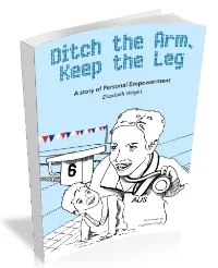 "Ditch the Arm, Keep the Leg", published by OodleBooks