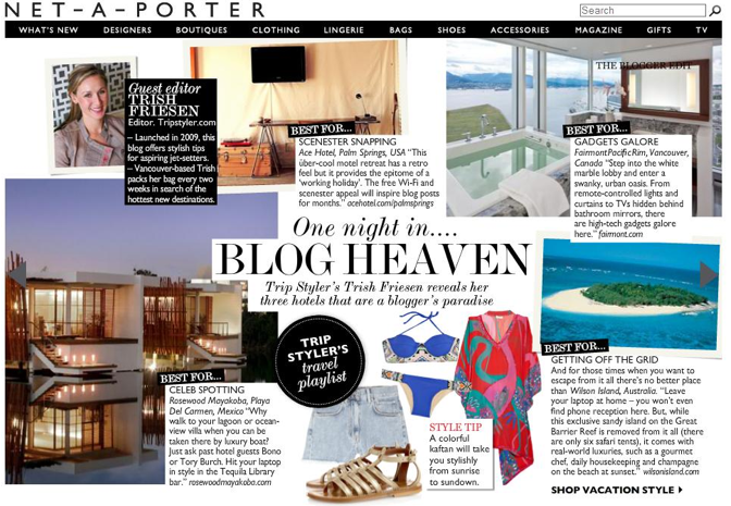 Guest Editor - NET-A-PORTER Magazine June, 2011 Trip Styler was asked by NET-A-PORTER to to guest-edit the travel section of their coveted blogger issue.