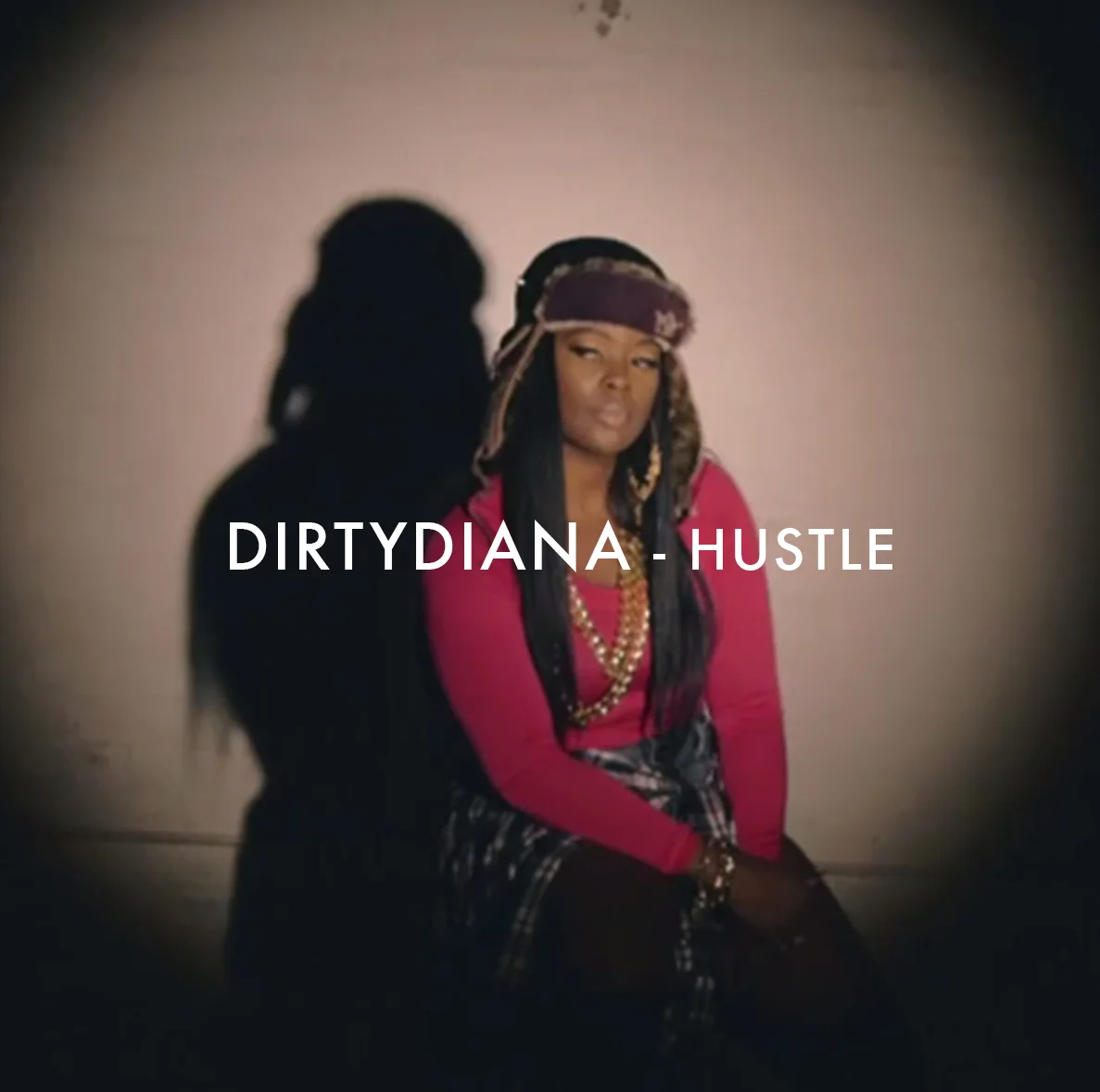 HUSTLE HARD -DIRTY DIANA-