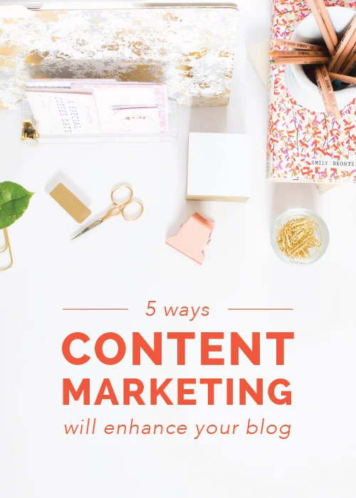 5 Ways Content Marketing Will Enhance Your Blog