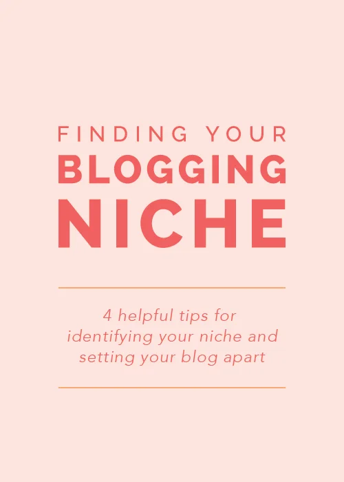 4 Tips for Finding Your Blogging Niche
