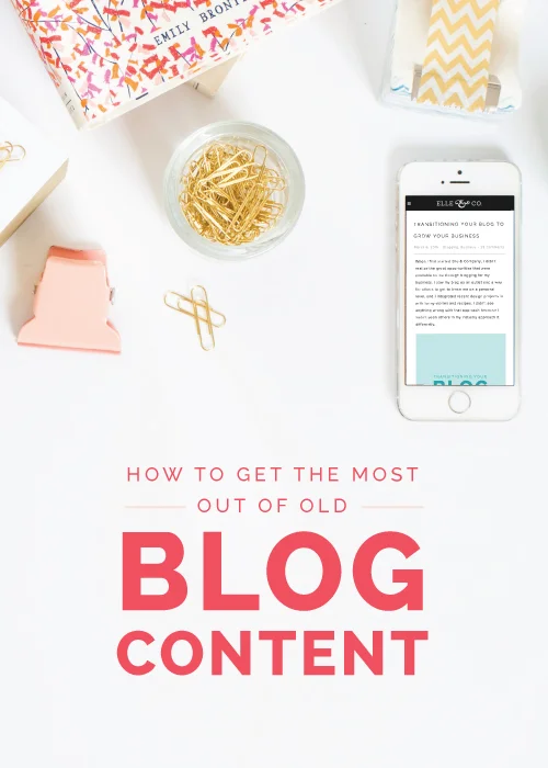 9 Ways to Get the Most Out of Old Blog Content