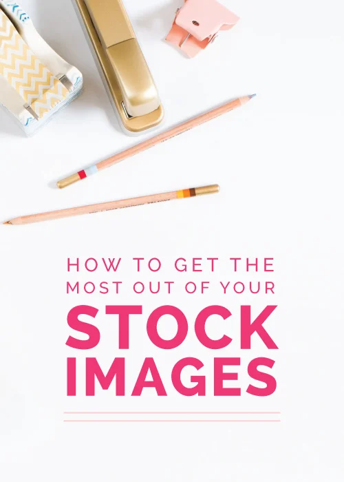 How to Get the Most Out of Your Stock Images