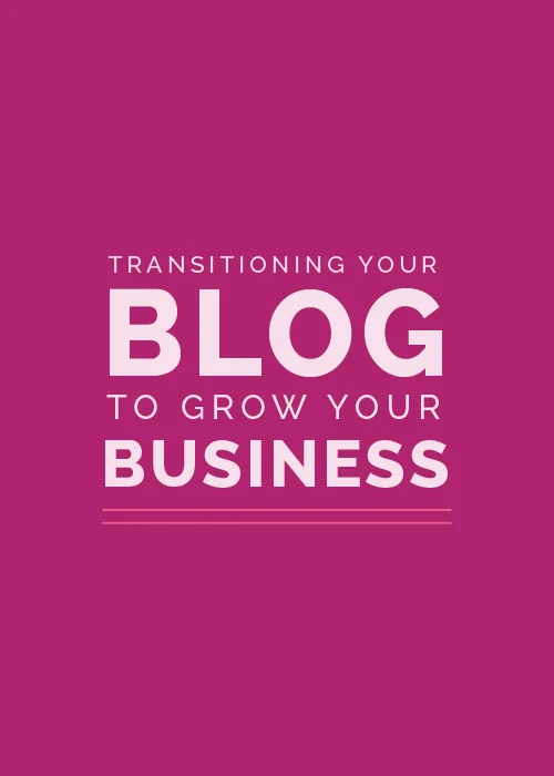Transitioning Your Blog to Grow Your Business