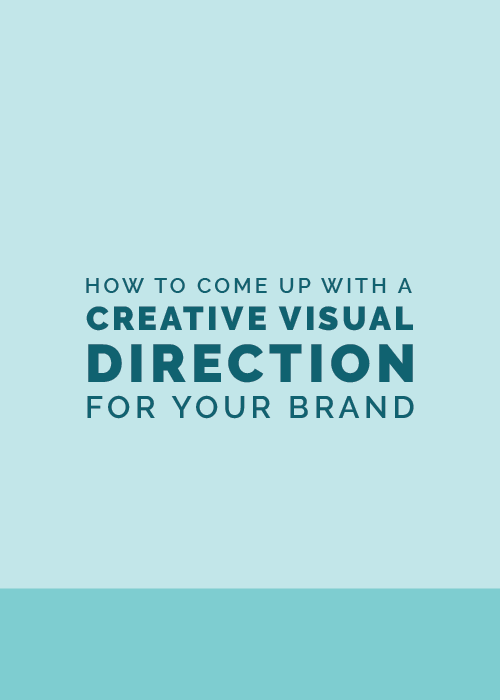How to Come Up with a Creative Visual Direction for Your Brand