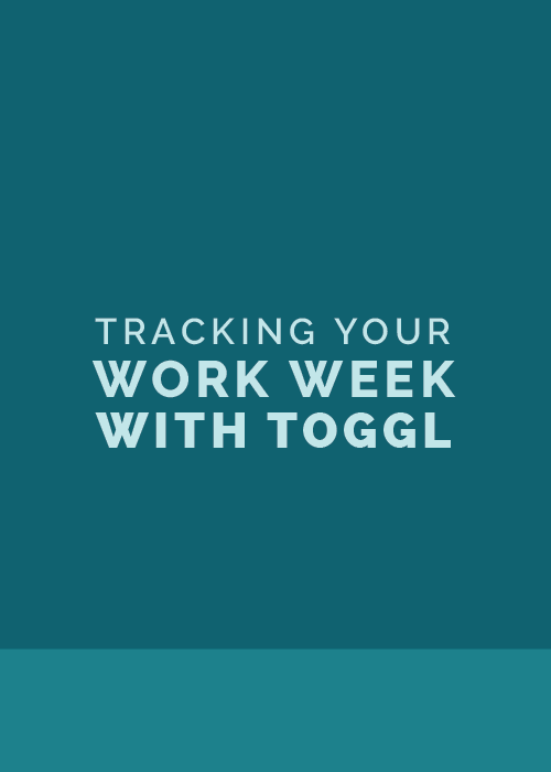 Tracking Your Work Week with Toggl