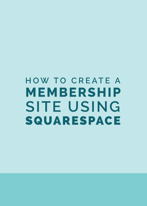 How to Create a Membership Site Using Squarespace