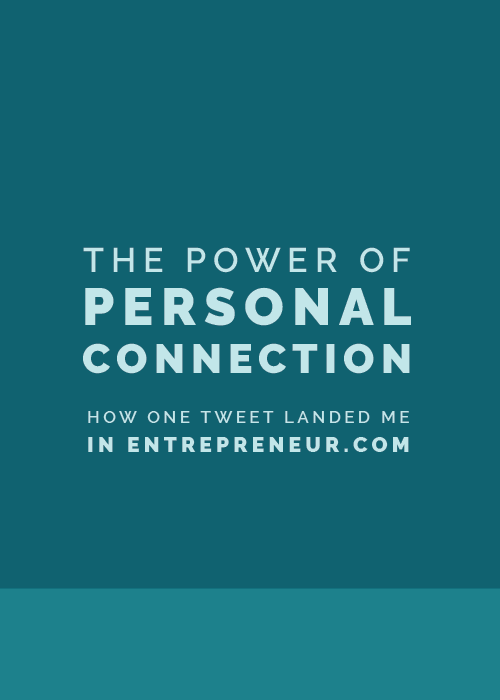 The Power of Personal Connection: How One Tweet Landed Me In Entrepreneur.com