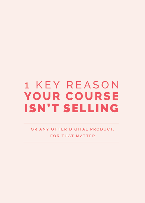 1 Key Reason Your E-Course Isn't Selling