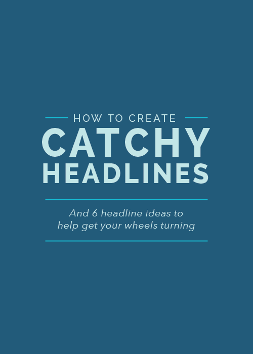 How to Create Catchy Headlines