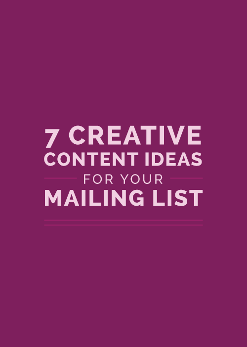 7 Creative Content Ideas for Your Mailing List