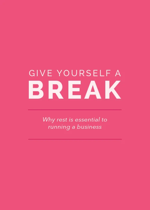 Give Yourself a Break