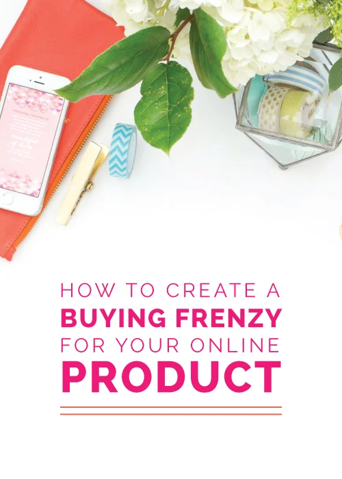 How to Create a Buying Frenzy for Your Online Product