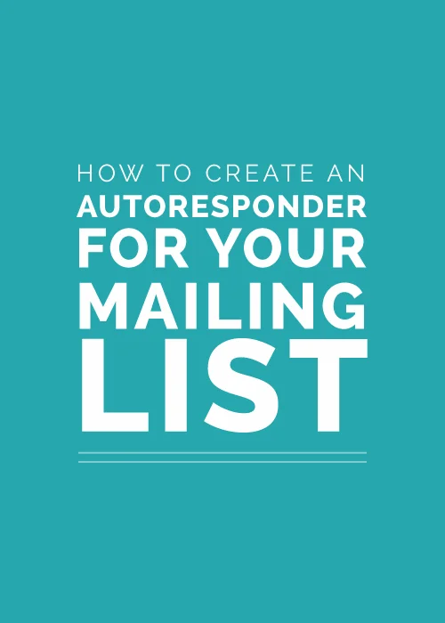 How to Create an Autoresponder for Your Mailing List