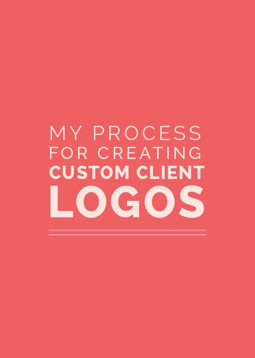 My Process for Creating Custom Client Logos