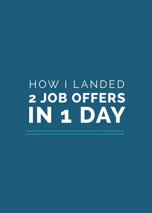 How I Landed 2 Job Offers in 1 Day