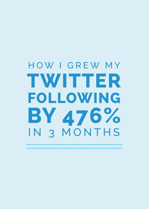 How I Grew My Twitter Following by 476% in 3 Months