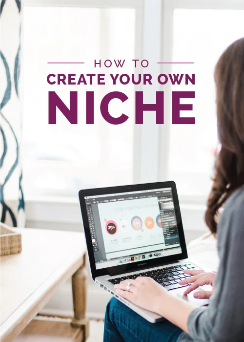 How to Create Your Own Niche