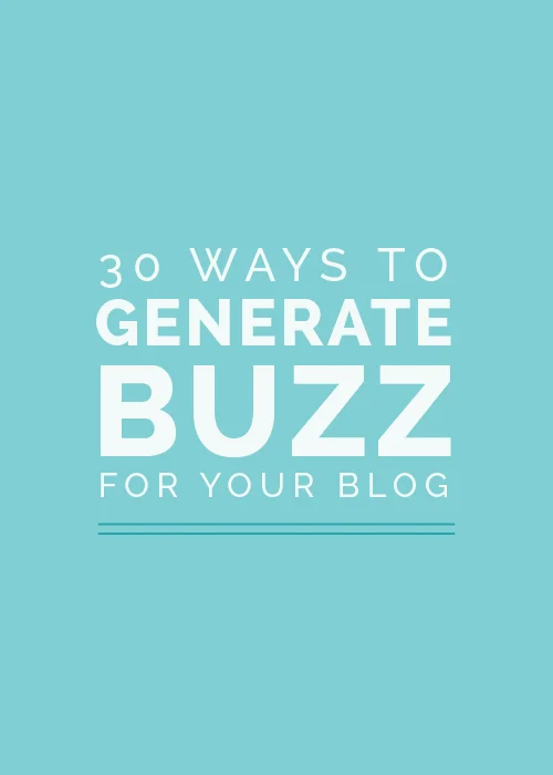 30 Ways to Generate Buzz for Your Blog