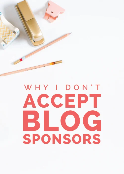 Why I Don't Accept Blog Sponsors