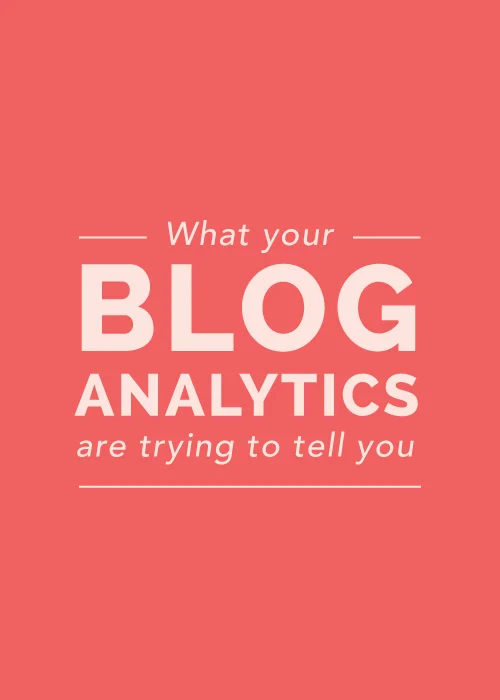 8 Things Your Blog's Analytics Are Trying to Tell You