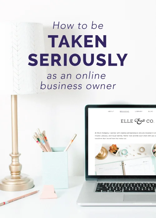 How to be Taken Seriously as an Online Business Owner