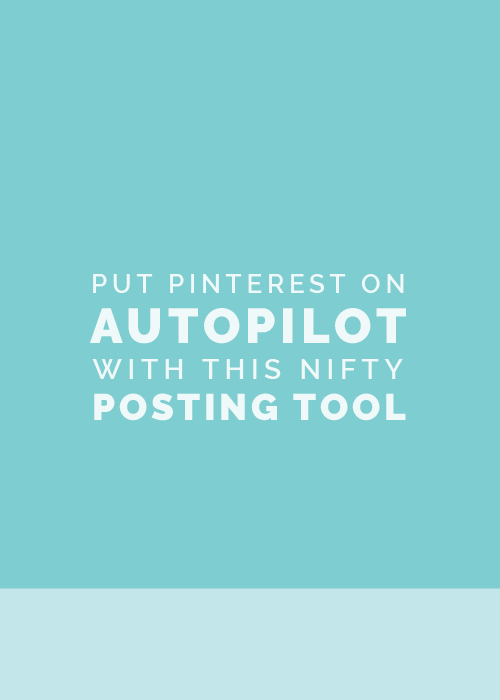 Put Pinterest on Auto Pilot with this Nifty Tool