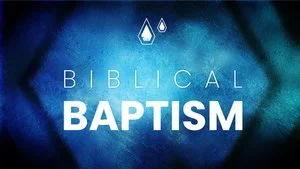 Biblical Baptism
