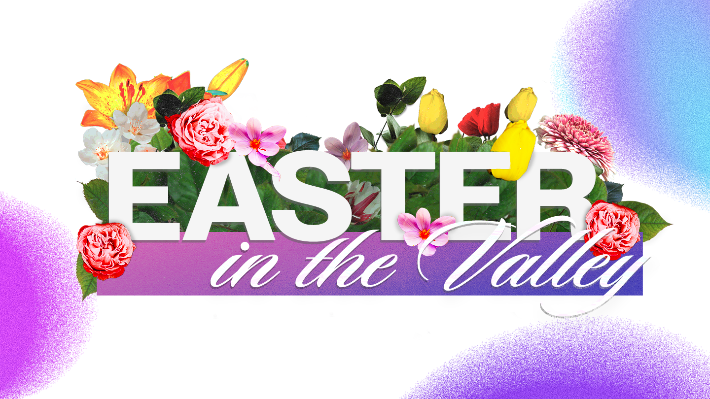 Easter in the Valley