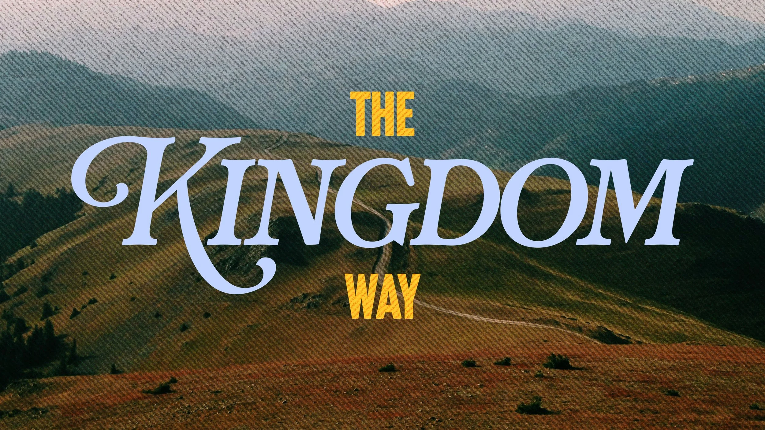 The Kingdom Way: The Beatitudes of Christ