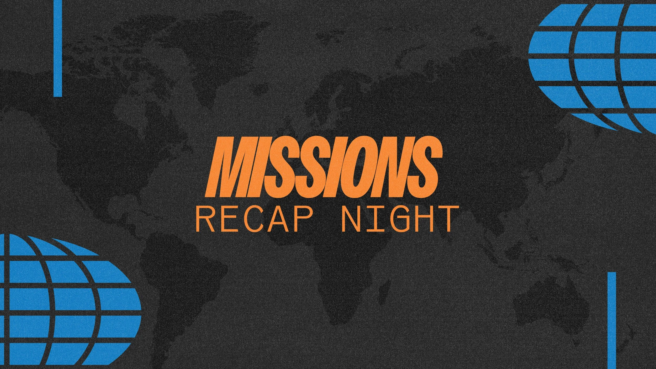 Missions Recap Night
