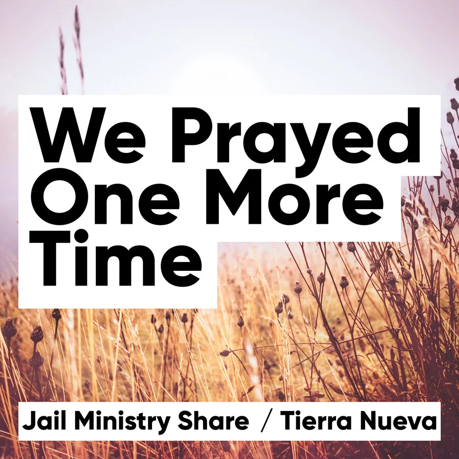 Jail Ministry Share: We Prayed One More Time