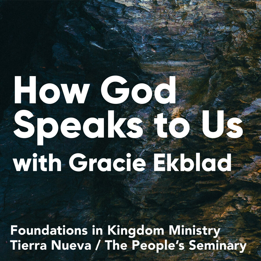 Foundations in Kingdom Ministry: How God Speaks to Us / Gracie Ekblad
