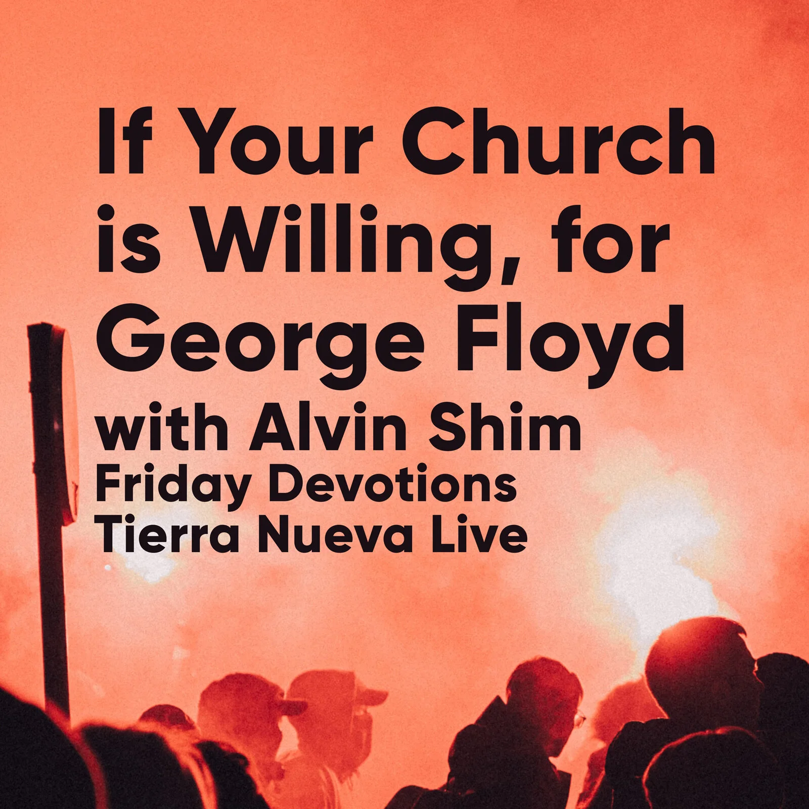 If Your Church is Willing, for George Floyd: Morning Devotions with Alvin Shim / 1 John 1:9