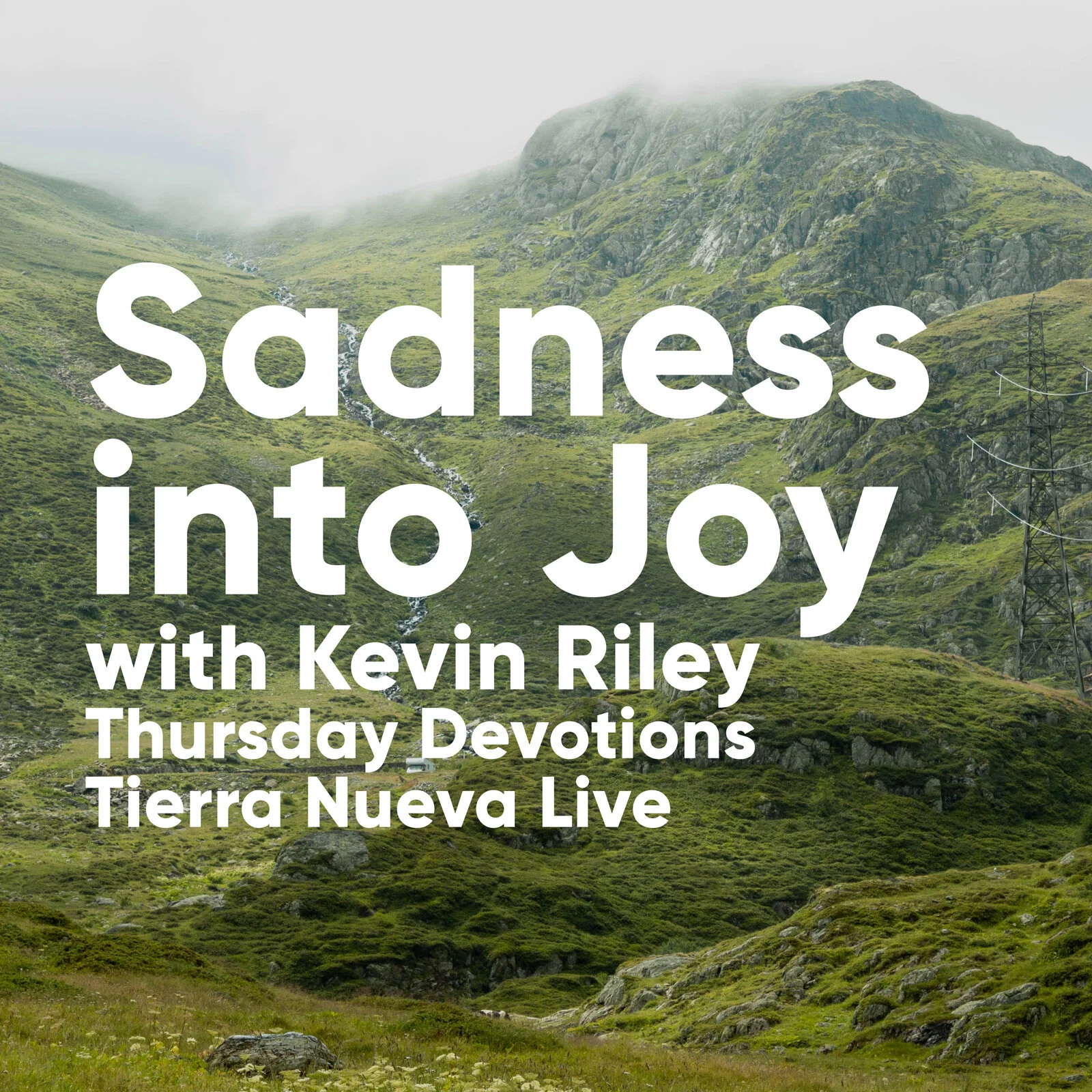 Sadness into Joy: Morning Devotions with Kevin Riley / Matthew 5:4