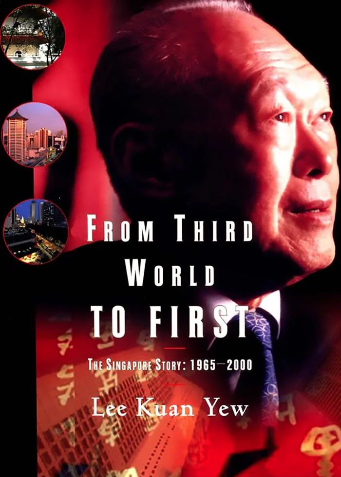 Yew, Lee Kuan - From Third World to First.jpg