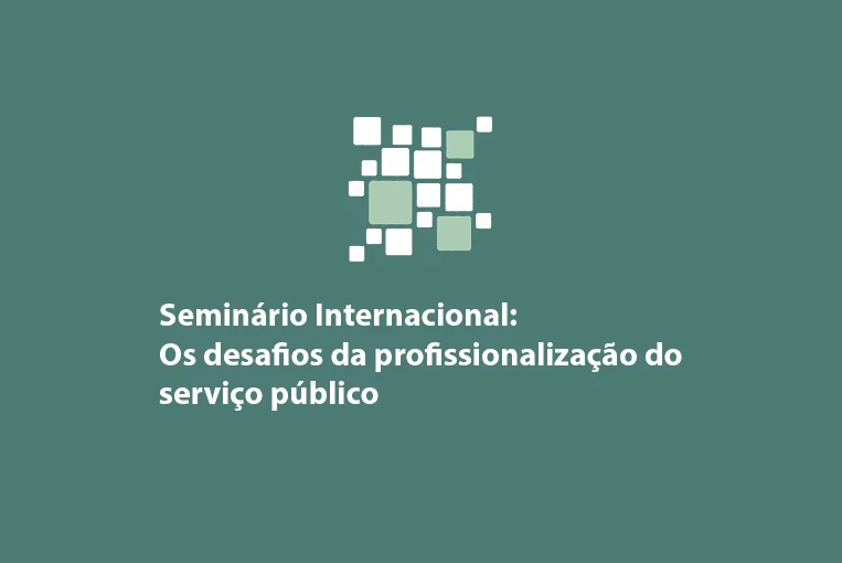 Enap realizará seminário internacional sobre os desafios da profissionalização do serviço público